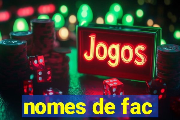 nomes de fac